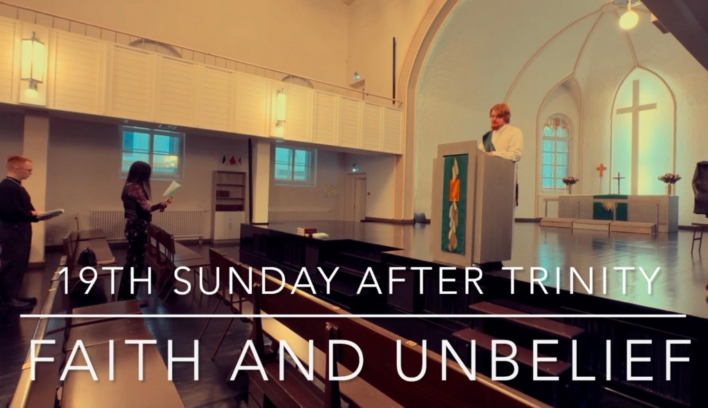 19th Sunday after Trinity ✝️ Faith and unbelief&nbsp;(26.10.25)