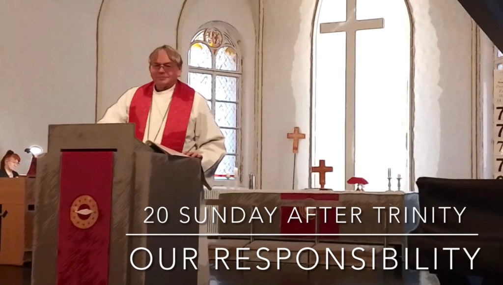 20 Sunday after Trinity ✝️ Our Responsibility&nbsp;(02.11.25)