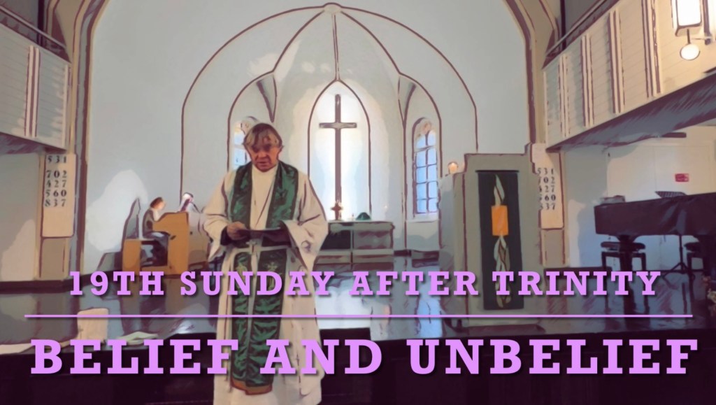 19th Sunday After Trinity ✝️ Belief and Unbelief (11.10.26)